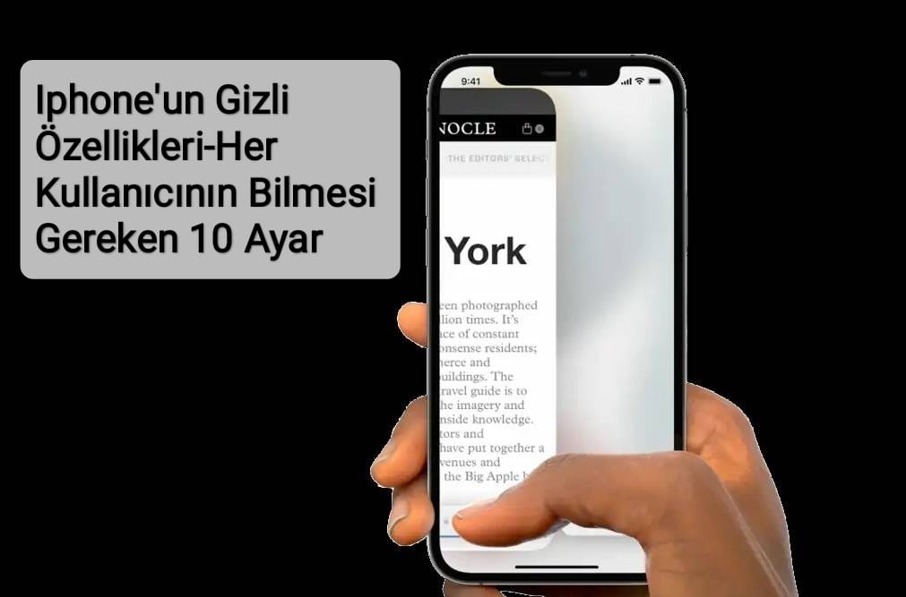 Iphone’un Gizli Özellikleri-Her Kullanıcının Bilmesi Gereken 10 Ayar