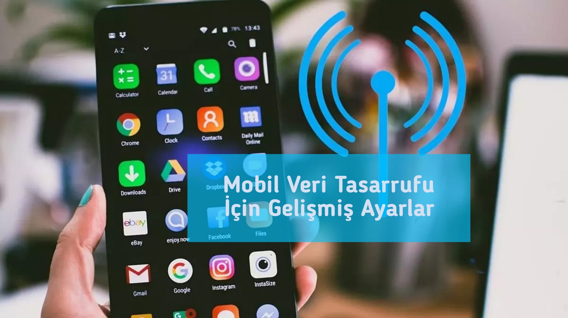 Mobil Veri Tasarrufu İçin Gelişmiş Ayarlar