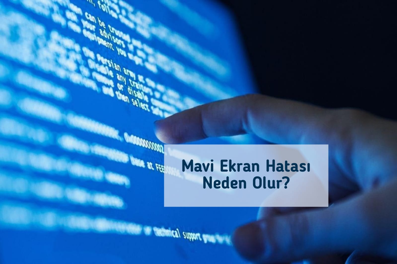 Mavi Ekran Hatası Neden Olur?